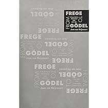 From Frege to Godel: A Source Book in Mathematical Logic